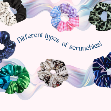 DIFFERENT TYPES OF PRINTS IN SCRUNCHIES